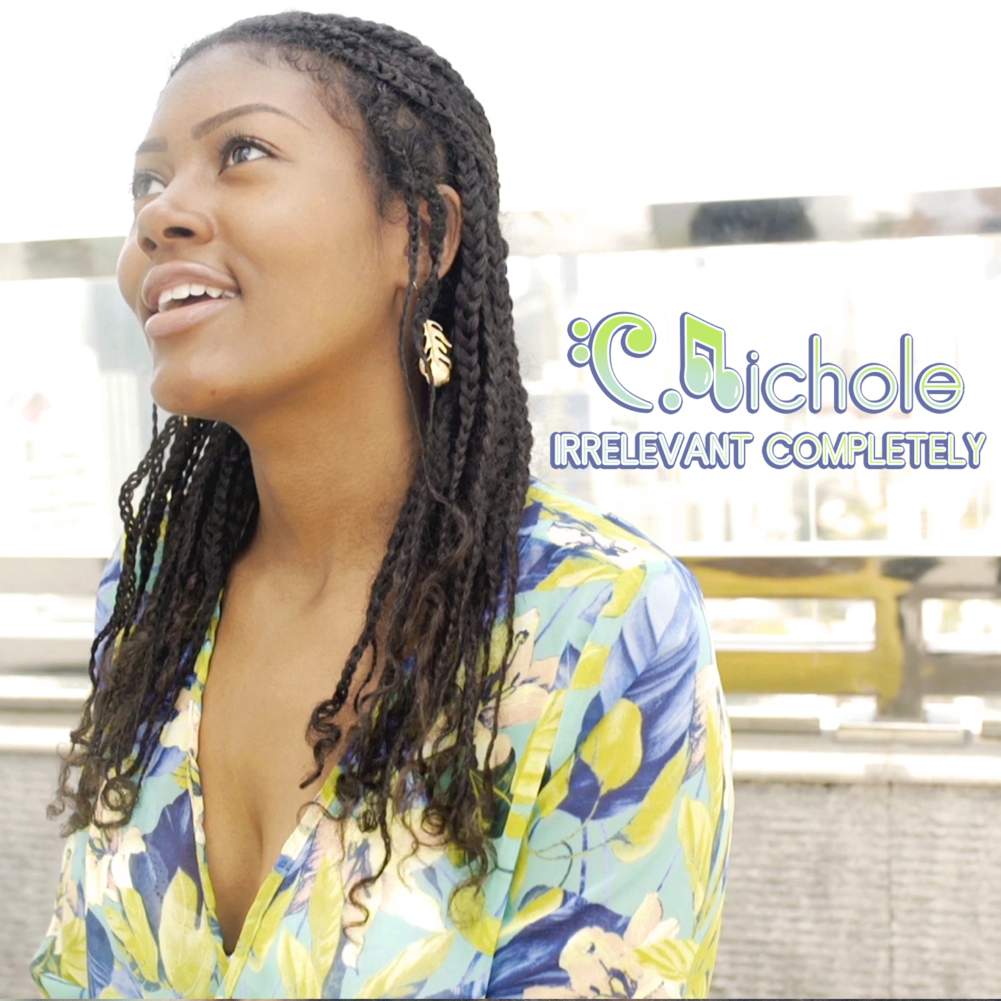 C.Nichole – “Irrelevant Completely”