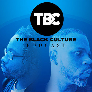 The Black Culture Podcast