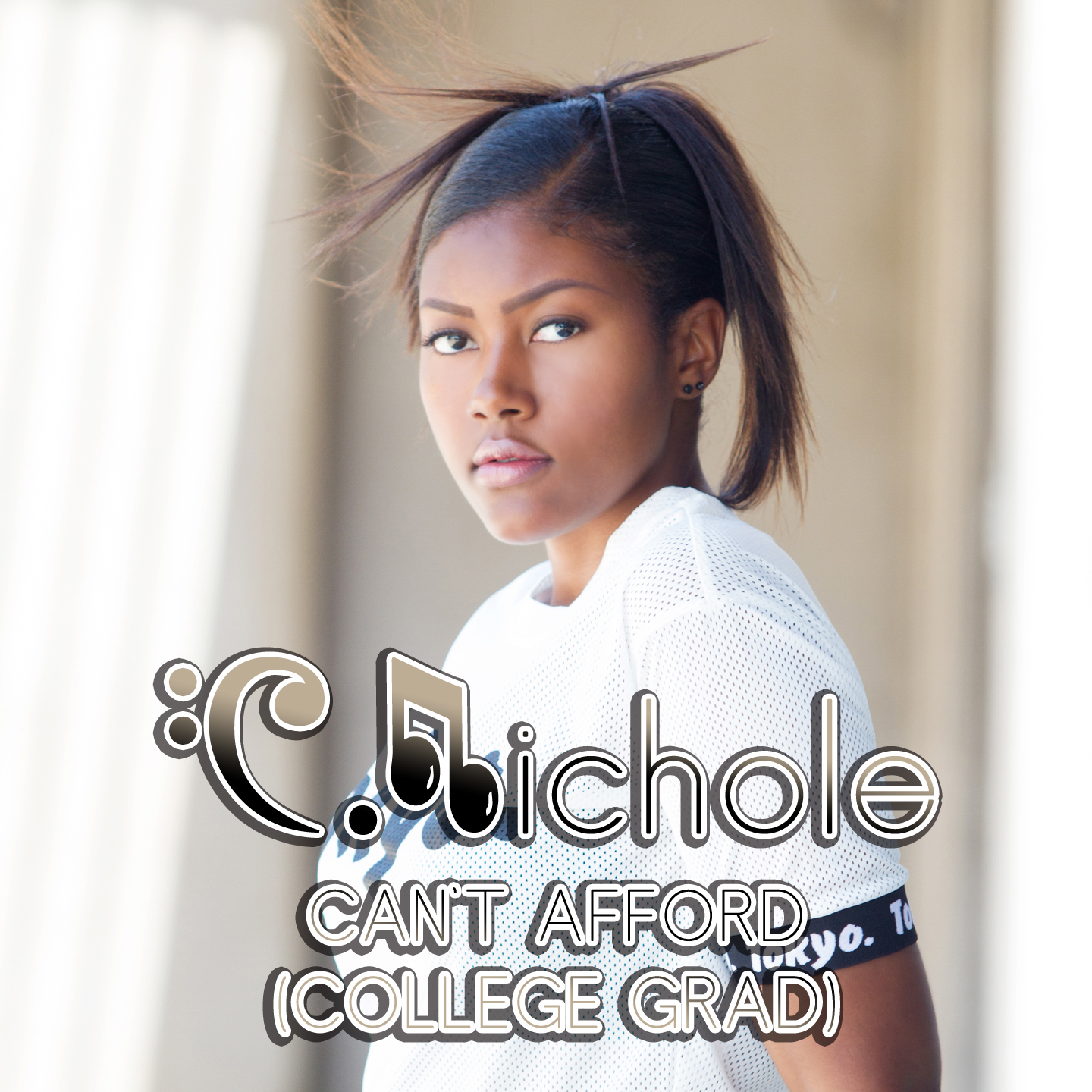 C.Nichole – “Can’t Afford (College Grad)”